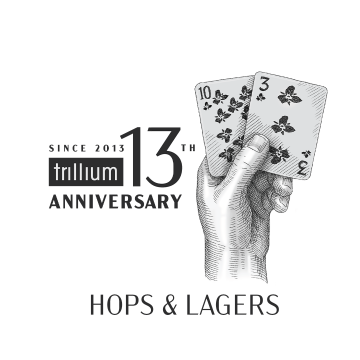 Trillium 13th Anniversary: Hops & Lagers (Pre-Order)