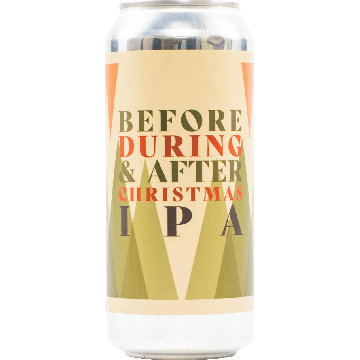 Before, During And After Christmas Beer