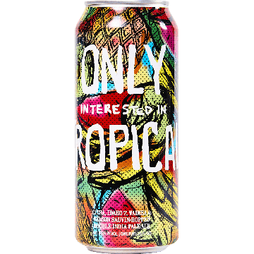 Only Interested In Tropical