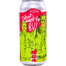 Idontwanttobu! - The Veil Brewing Co. - Buy Craft Beer Online